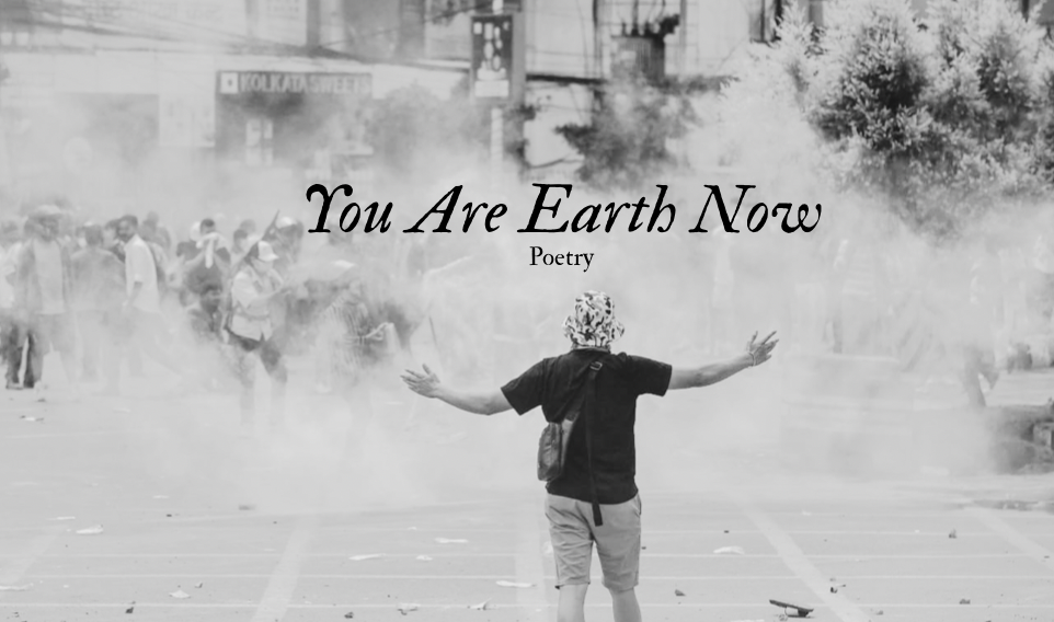 You Are Earth Now