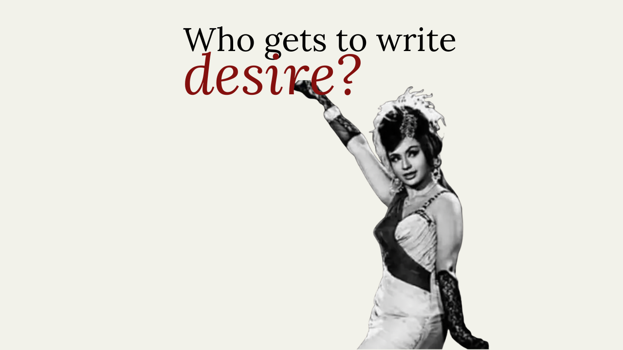 Who Gets to Write Desire?