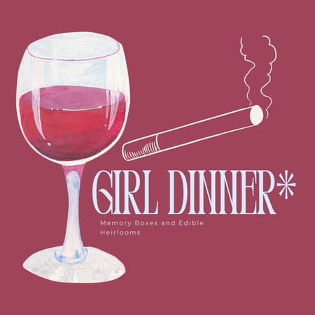 Image of: Girl Dinner Edition 2: Memory Boxes and Edible Heirlooms